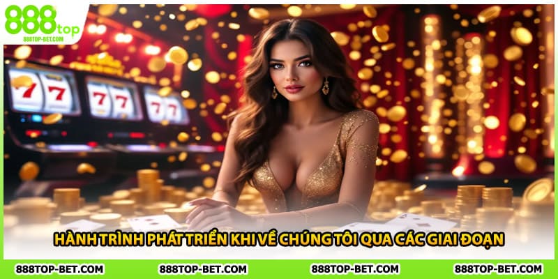 Hành trình phát triển khi về chúng tôi qua các giai đoạn