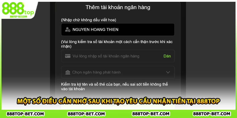 Một số điều cần nhớ sau khi tạo yêu cầu nhận tiền tại 888TOP